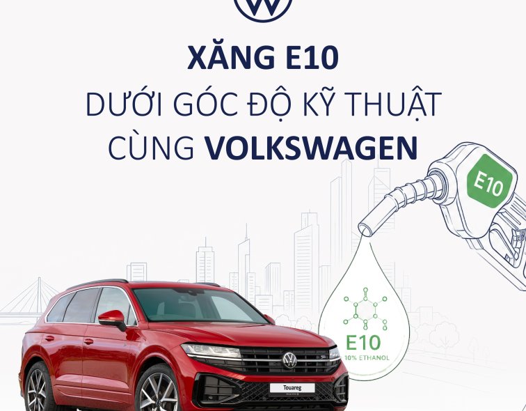 XĂNG SINH HỌC E10 DƯỚI GÓC ĐỘ KỸ THUẬT CÙNG VOLKSWAGEN